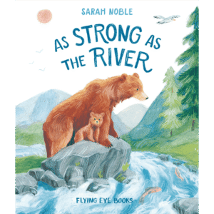 As Strong as the River