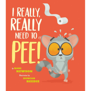 I Really, Really Need a Wee!