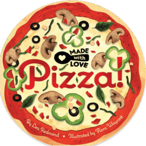 Made with Love: Pizza!