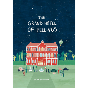 The Grand Hotel of Feelings