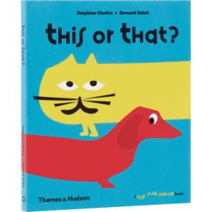 This or That? A Flip Flap Pop-Up Book