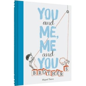 You and Me, Me and You: Brothers