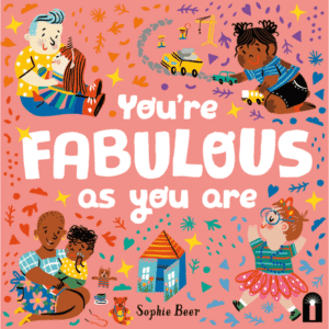 You’re Fabulous As You Are